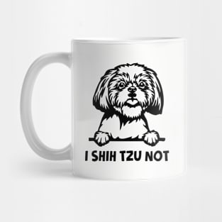 I Shih Tzu Not Mug